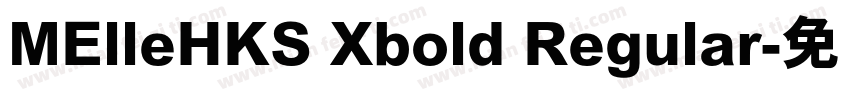 MElleHKS Xbold Regular字体转换